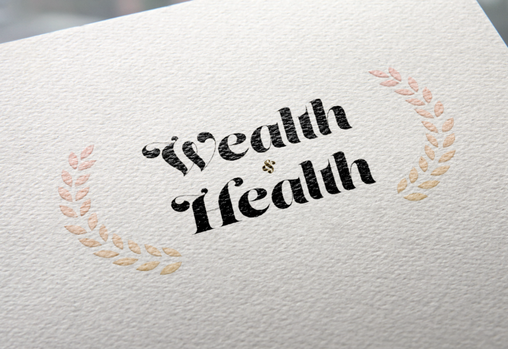 Wealth & Health